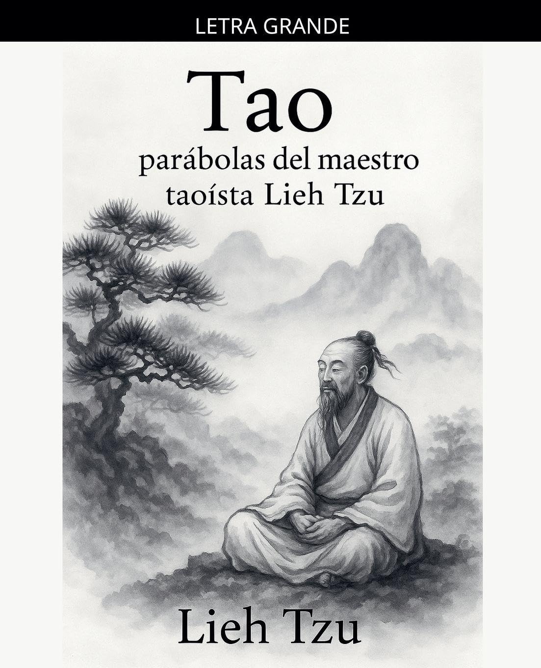Tao: Parábolas del Maestro Taoísta Lieh Tzu