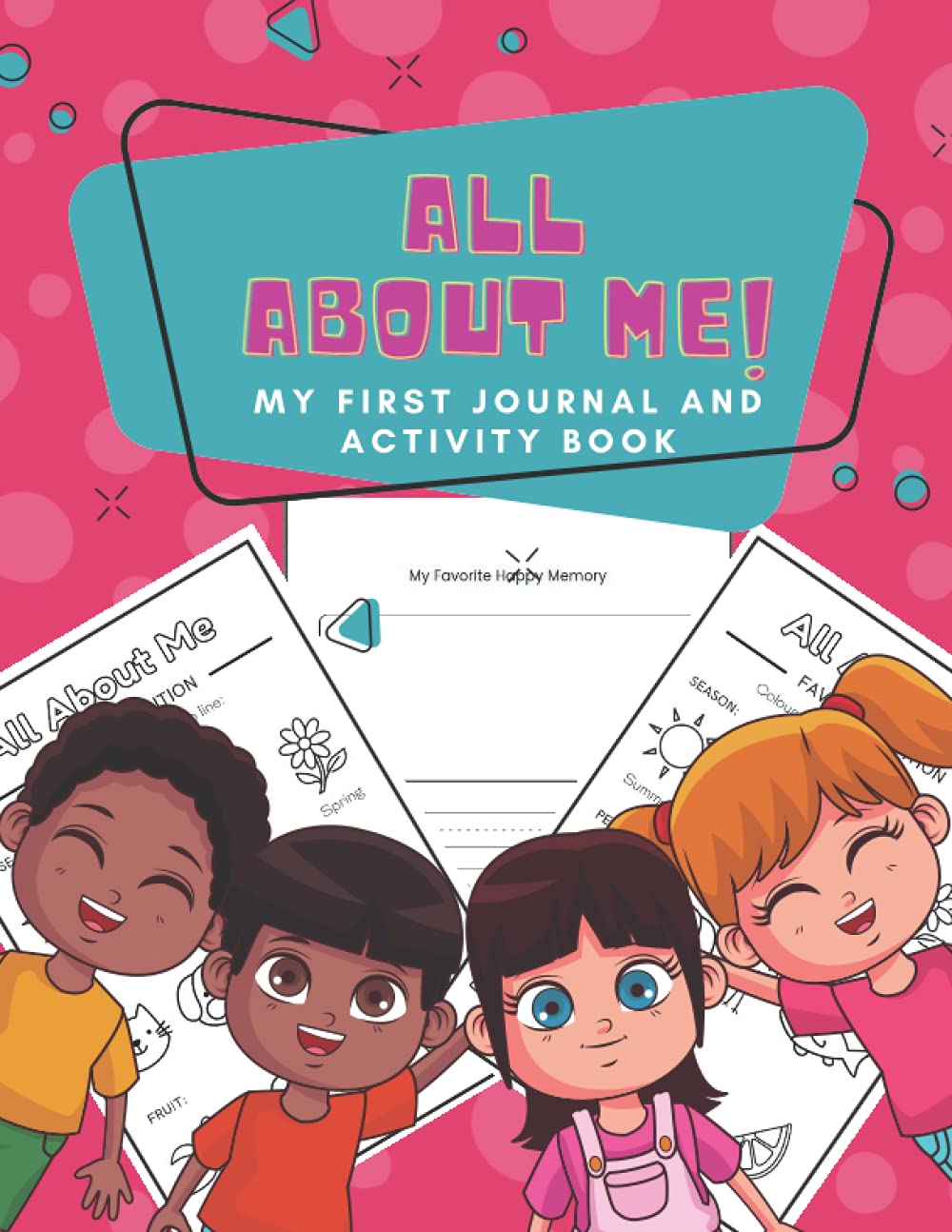 All About Me!: My First Journal and Activity Book