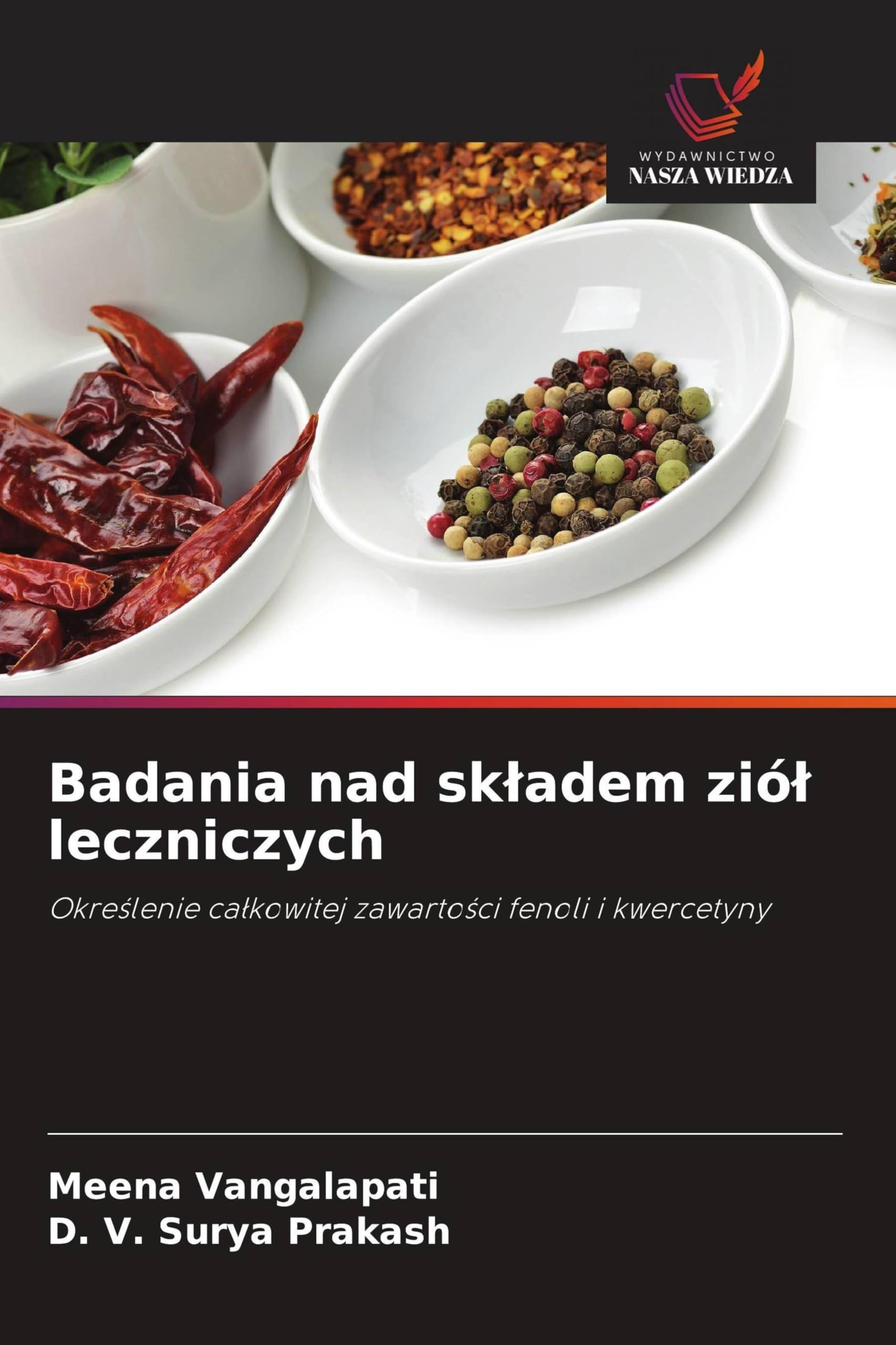 Badania nad sk¿adem zió¿ leczniczych: Okre¿lenie ca¿kowitej zawarto¿ci fenoli i kwercetyny