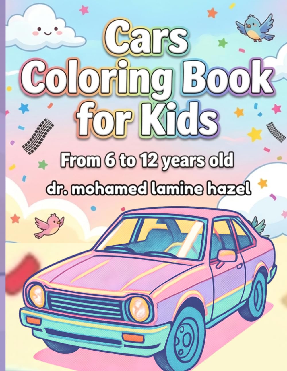 Cars Coloring Book for Kids: Ages 6–12 | Simple Big Vehicles | Fun & Easy Coloring Pages | 100 Designs