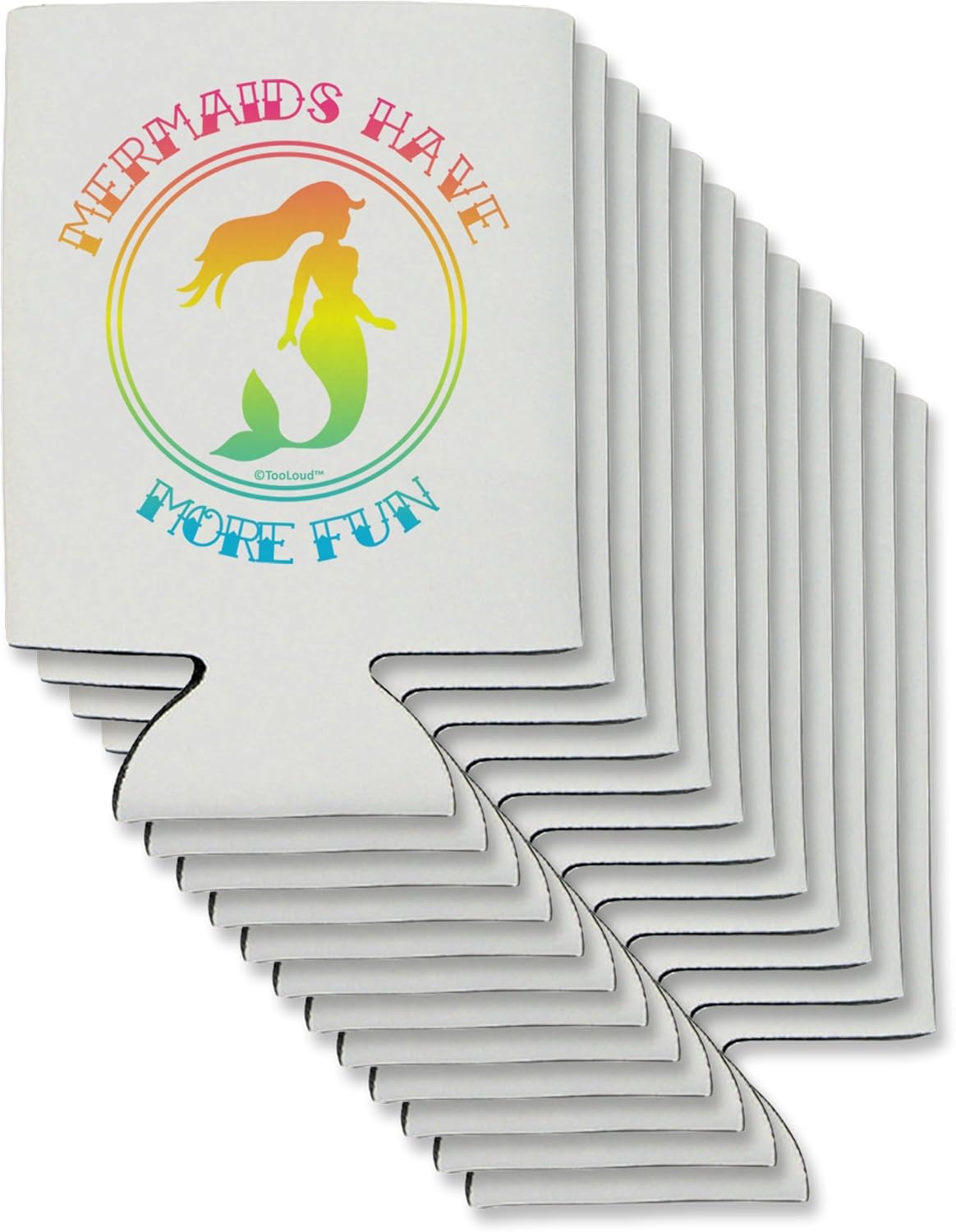 TooLoud Mermaids Have More Fun - Beachy Colors Can/Bottle Insulator Coolers - 6 Pieces