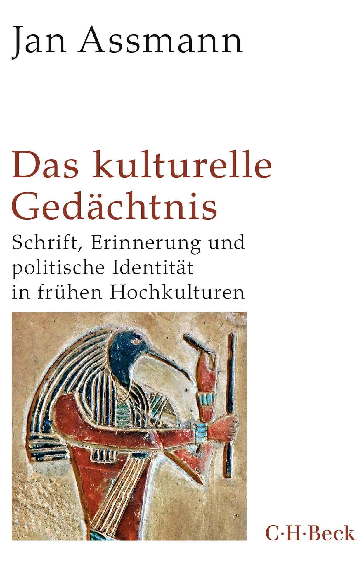 Das kulturelle Gedächtnis: Schrift, Erinnerung und politische Identität in frühen Hochkulturen (Beck Paperback)