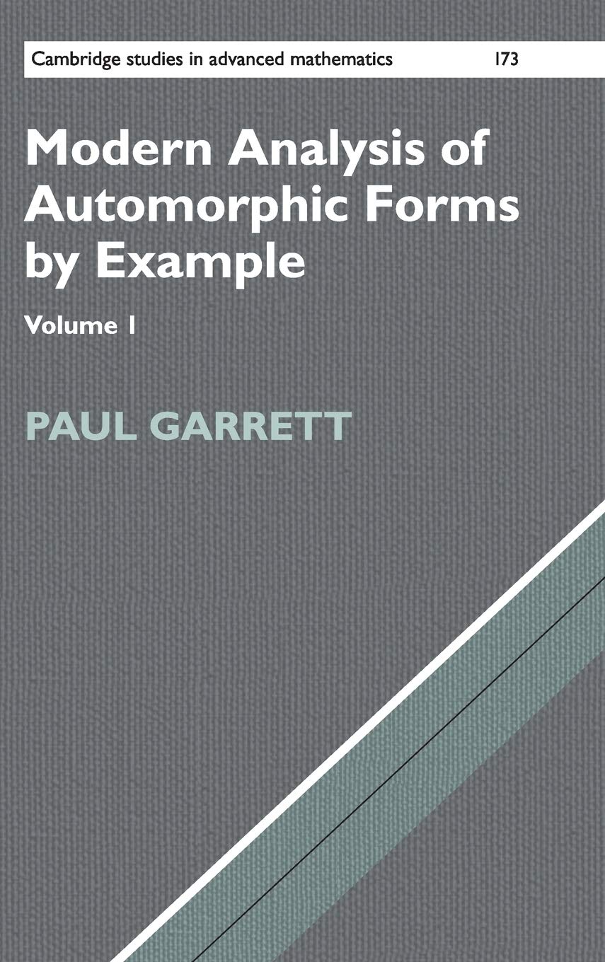 Modern Analysis of Automorphic Forms By Example (Cambridge Studies in