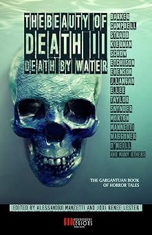 THE BEAUTY OF DEATH - Vol. 2 Death by Water The Gargantuan Book of Horror Tales