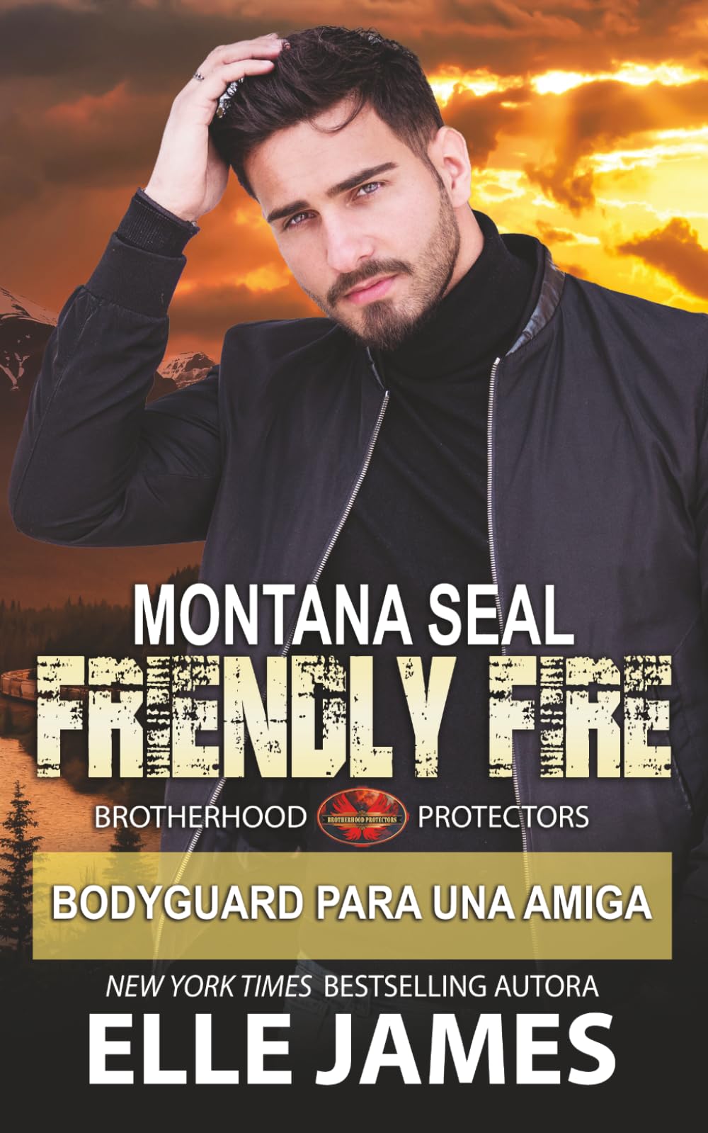 MONTANA SEAL FRIENDLY FIRE: Bodyguard para una amiga (Brotherhood Protectors (Española))