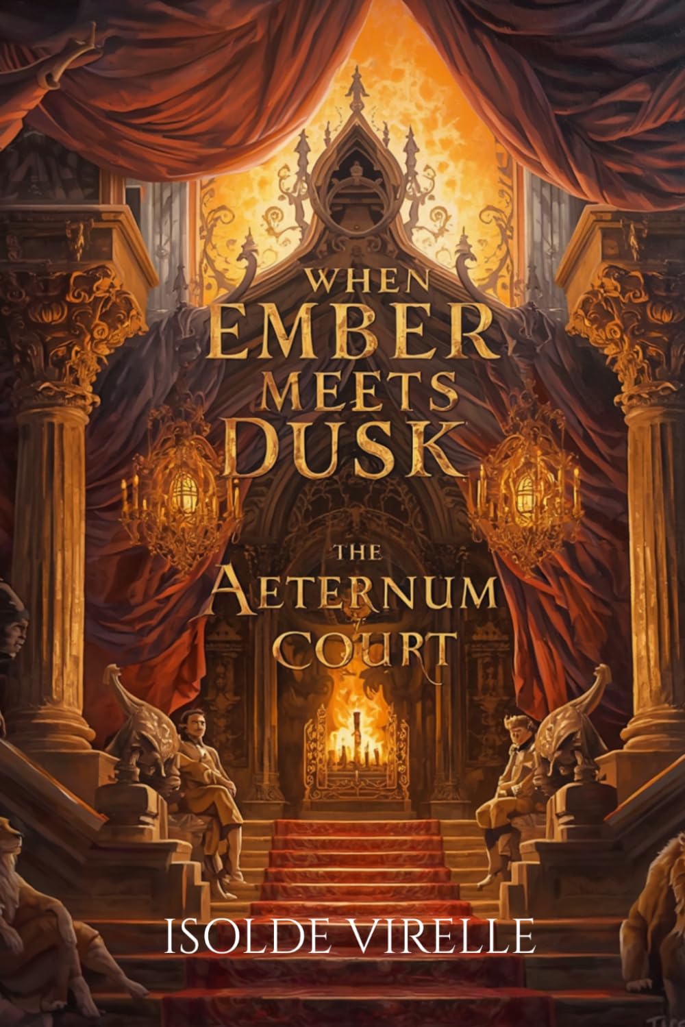 When Ember Meets Dusk: The Aeternum Court: 1