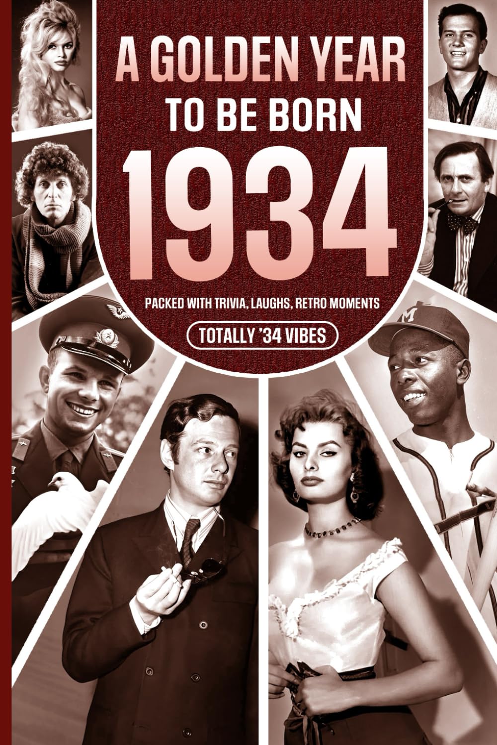 1934 A Golden Year To Be Born: Packed with Trivia, Laughs, Retro Moments & Totally '34 Vibes: UK, US & World News Retold in a Birthday Keepsake for Men, Women, Friends & Loved Ones      Paperback – Large Print, February 3, 2026