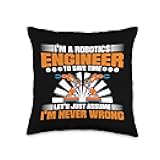 Robot Robotics Engineer I'm A Robotics Engineer To Save Time Throw Pillow