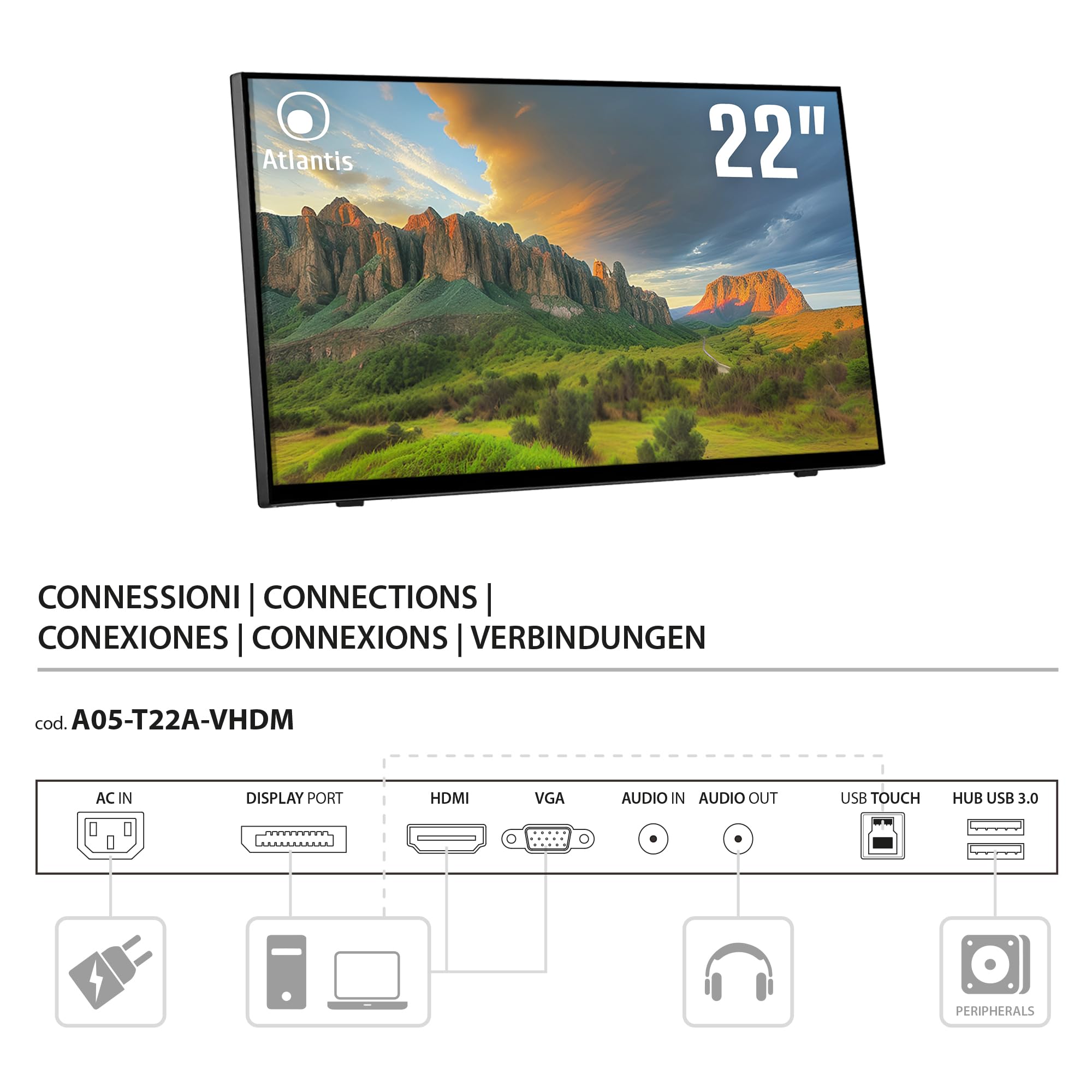 Atlantis A05-T22A-VHDM Monitor Touch 22 pollici, schermo 22", Touchscreen 10 tocchi, Full HD 1920x1080, HDMI VGA DP, inclinabile 15°-50°, Vetro Protettivo 7H, Contrasto 1000:1,Angolo 178/178,Vesa 100