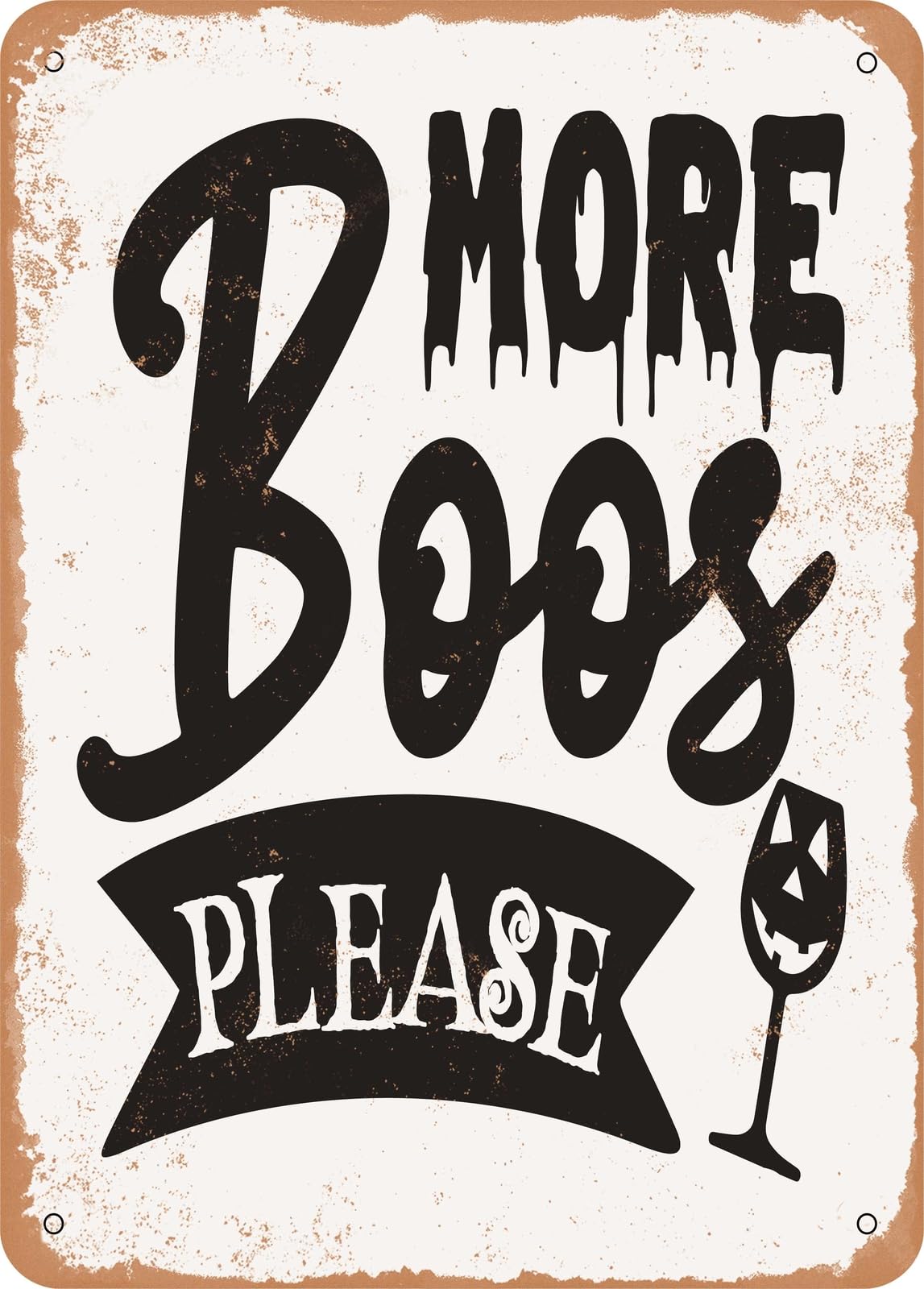 Miaomansenstore Metal Sign - More Boos Please - 8 - Vintage Look Home Decor