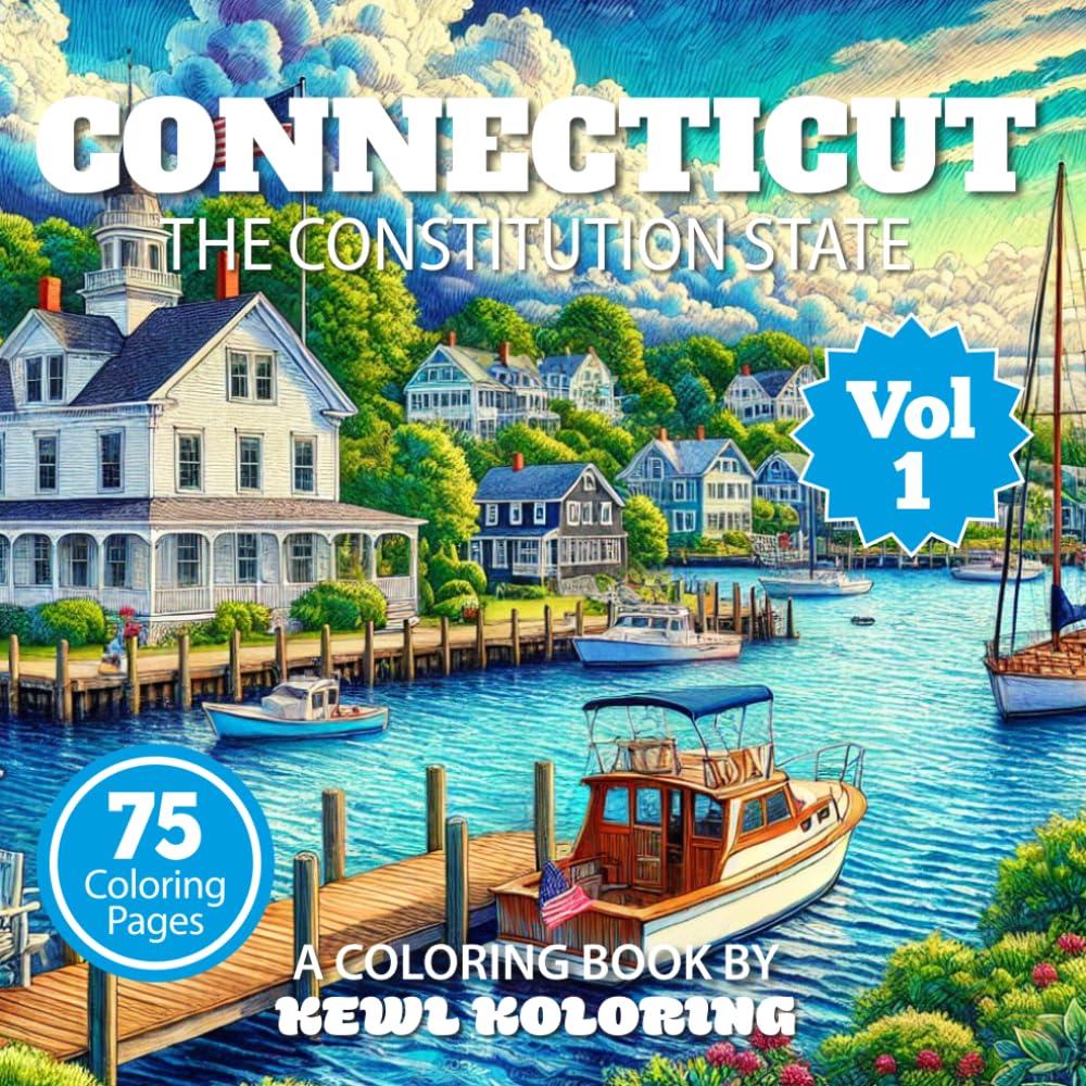 Connecticut Coloring Book for Adults: 75 Relaxing Designs Inspired by Scenic Views, Lighthouses, and Historic Beauty (The 50 States Coloring Book Collection)