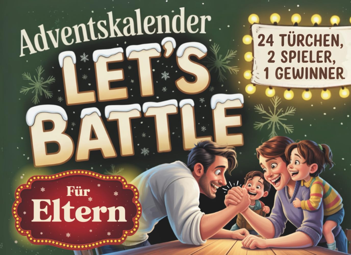 Adventskalender: Das große Advents-Duell für Eltern – Let’s Battle | 24 Tage voller Rätsel, Challenges und Spiele | Beliebtes Geschenk für Frauen und Männer