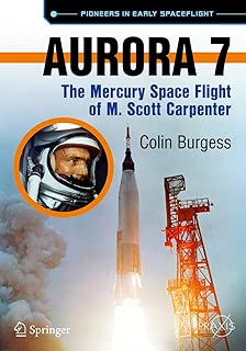 Aurora 7: The Mercury Space Flight of M. Scott Carpenter (Springer Praxis Books) - coolthings.us
