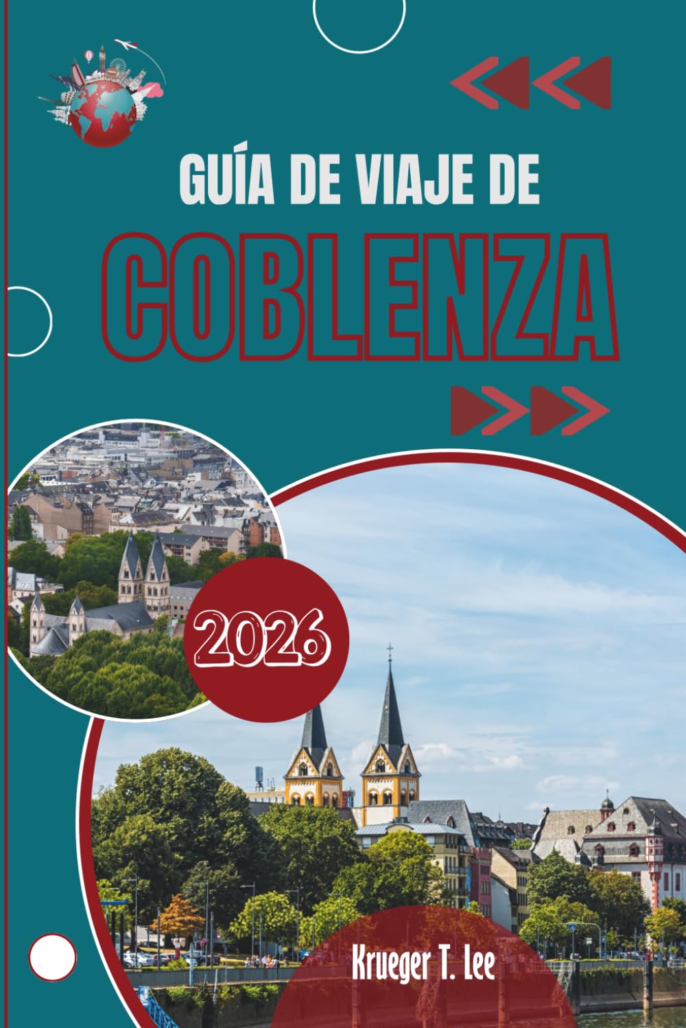 GUÍA DE VIAJE DE COBLENZA 2026: Una mirada íntima a una ciudad construida sobre un río