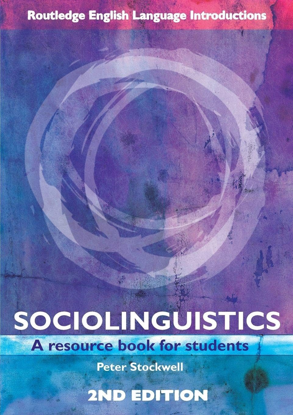 Sociolinguistics: A Resource Book for Students (Routledge English Language Introductions)