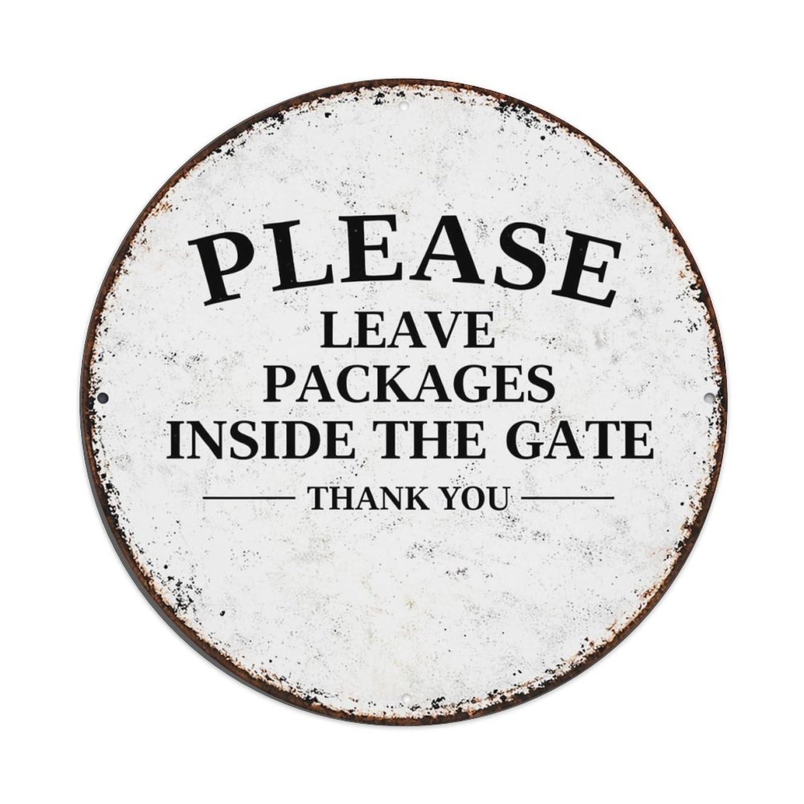 Please Leave Packages Inside Gate Retro Metal Sign Round Tin Sign, Vintage Decor Art Poster for Bar, Home, Man Cave, Kitchen, Laundry Room Gift 8x8Inch