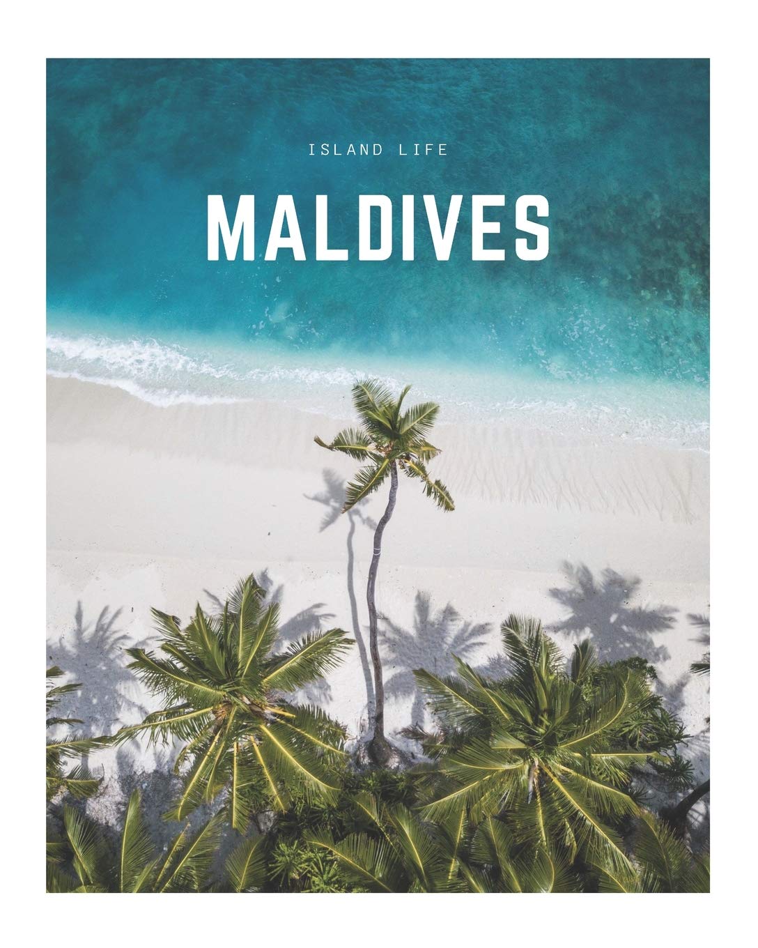 Maldives: A Decorative Book | Perfect for Coffee Tables, Bookshelves, Interior Design & Home Staging (Island Life Book Set)