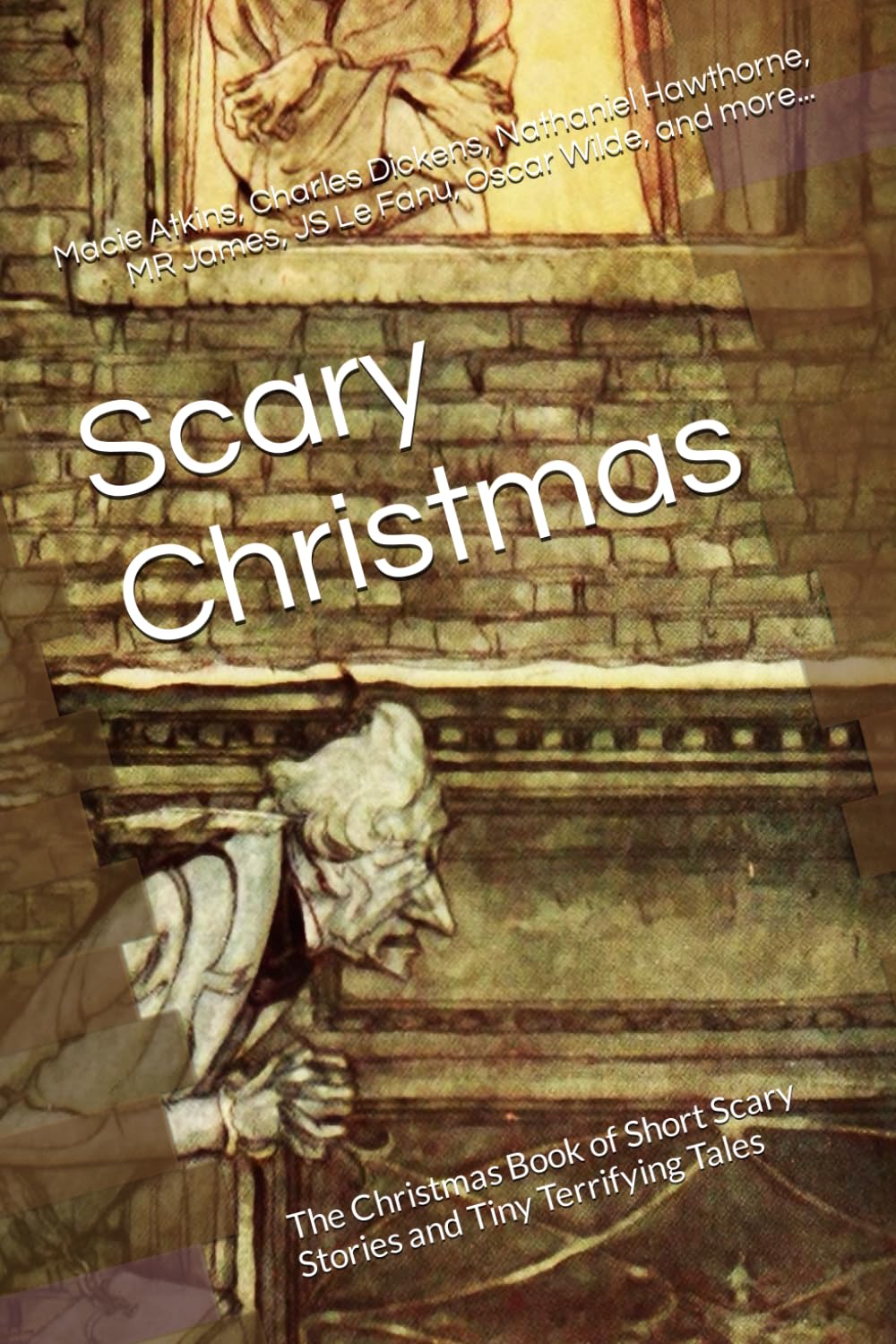 Scary Christmas: The Christmas Book of Short Scary Stories and Tiny Terrifying Tales