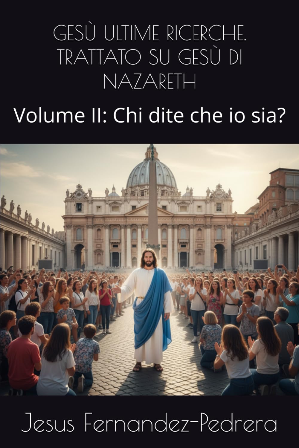 GESÙ ULTIME RICERCHE. TRATTATO SU GESÙ DI NAZARETH: Volume II: Chi dite che io sia?: 5 (CATENA AUREA)
