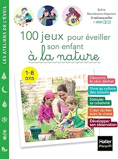 100 jeux pour éveiller son enfant à la nature