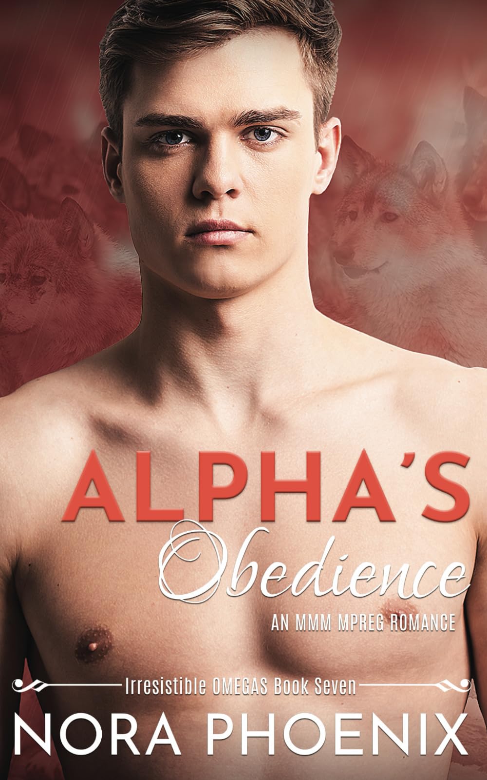 Alpha's Obedience: An MMM Mpreg Romance: 7 (Irresistible Omegas)