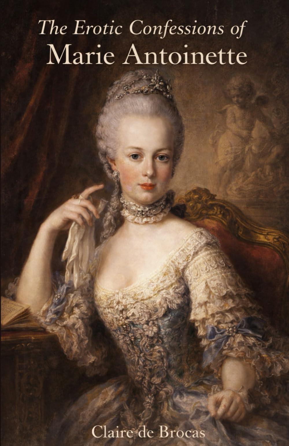 The Erotic Confessions of Marie Antoinette