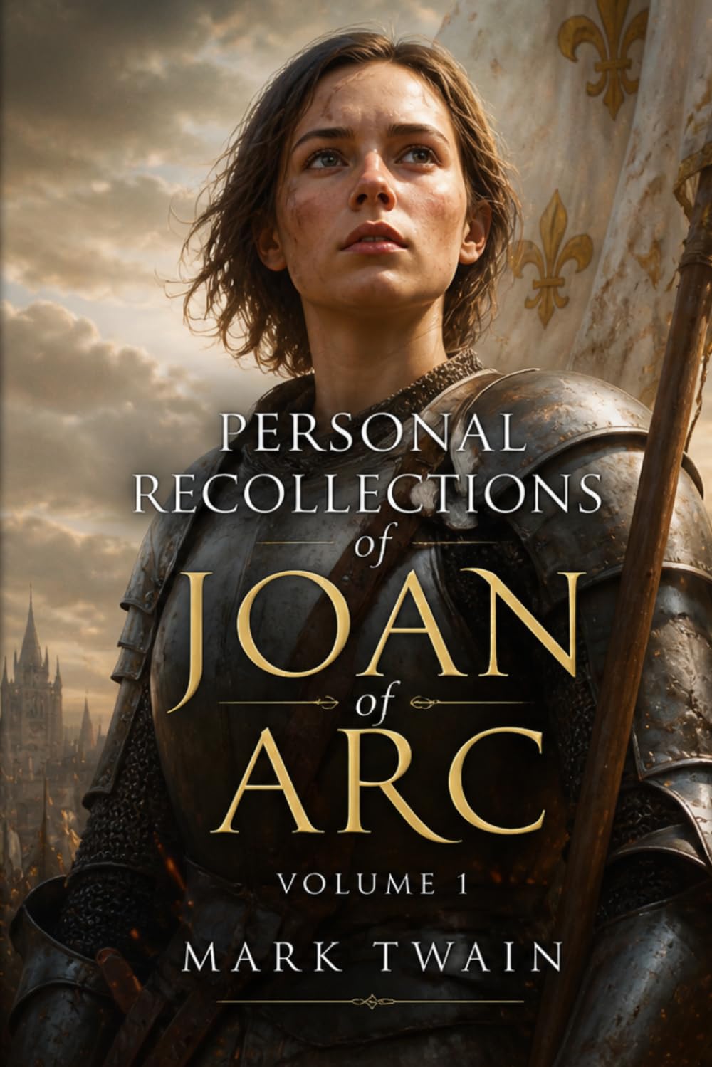 Personal Recollections of Joan of Arc - Volume 1