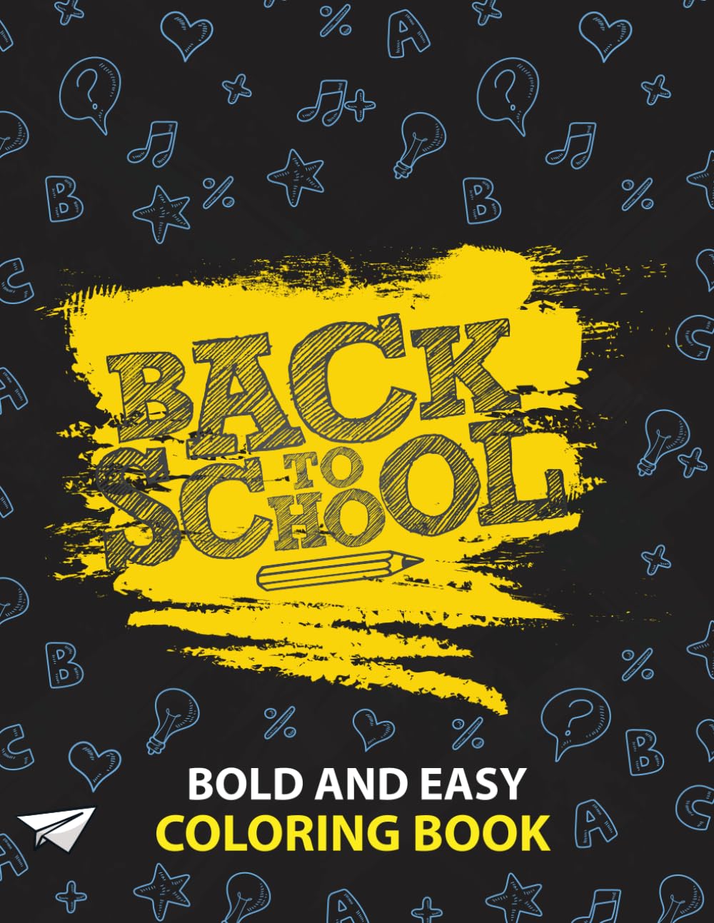 Back to School Bold and Easy Coloring Book: Back to School Activity Book Coloring Pages to Inspire Young Artists
