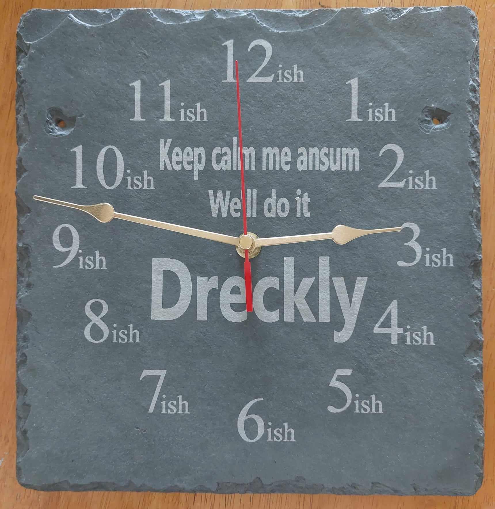 Dreckly Slate Clock - Etched in Cornwall Keep Calm Me Ansum Design Cornish Clock - Gold hands/Ticking mechanism