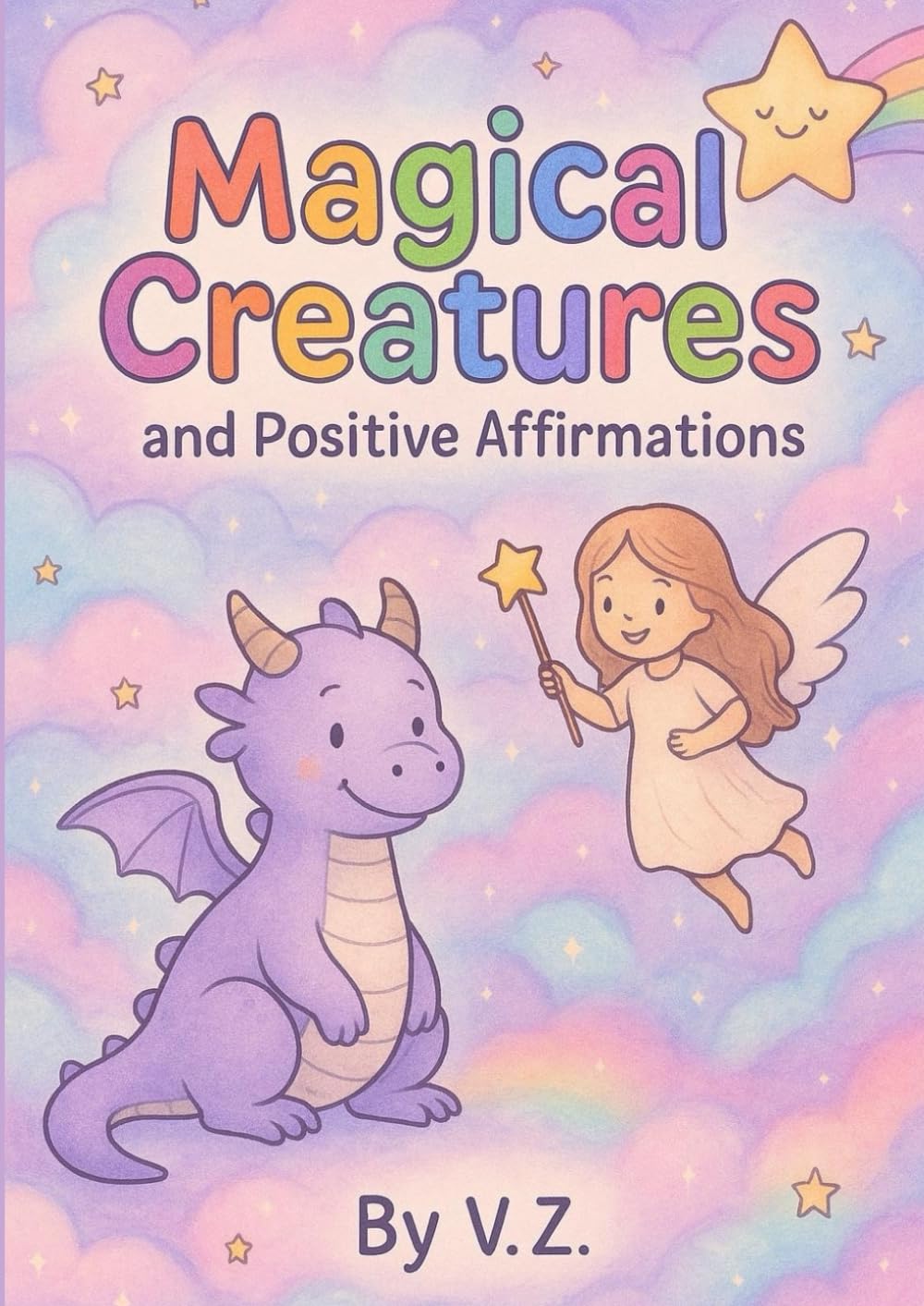 Magical Creatures and Positive Affirmations: A Whimsical Coloring Adventure for Kids