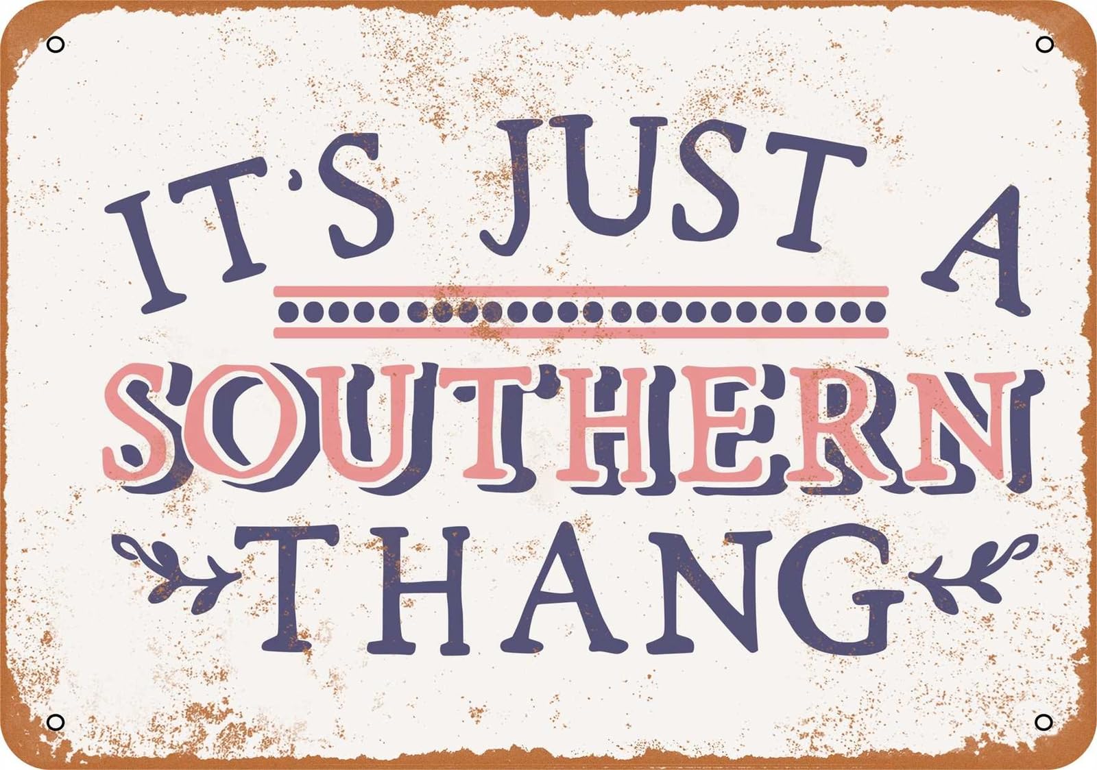 Miaomansenstore Metal Sign - It's Just A Southern Thang - Vintage Look Home Decor