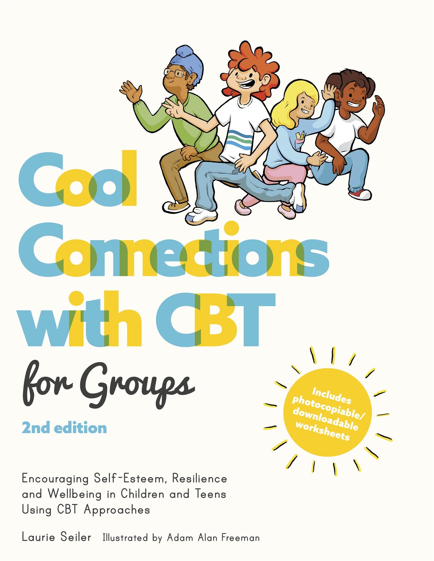Cool Connections with CBT for Groups, 2nd edition: Encouraging Self-Esteem,...