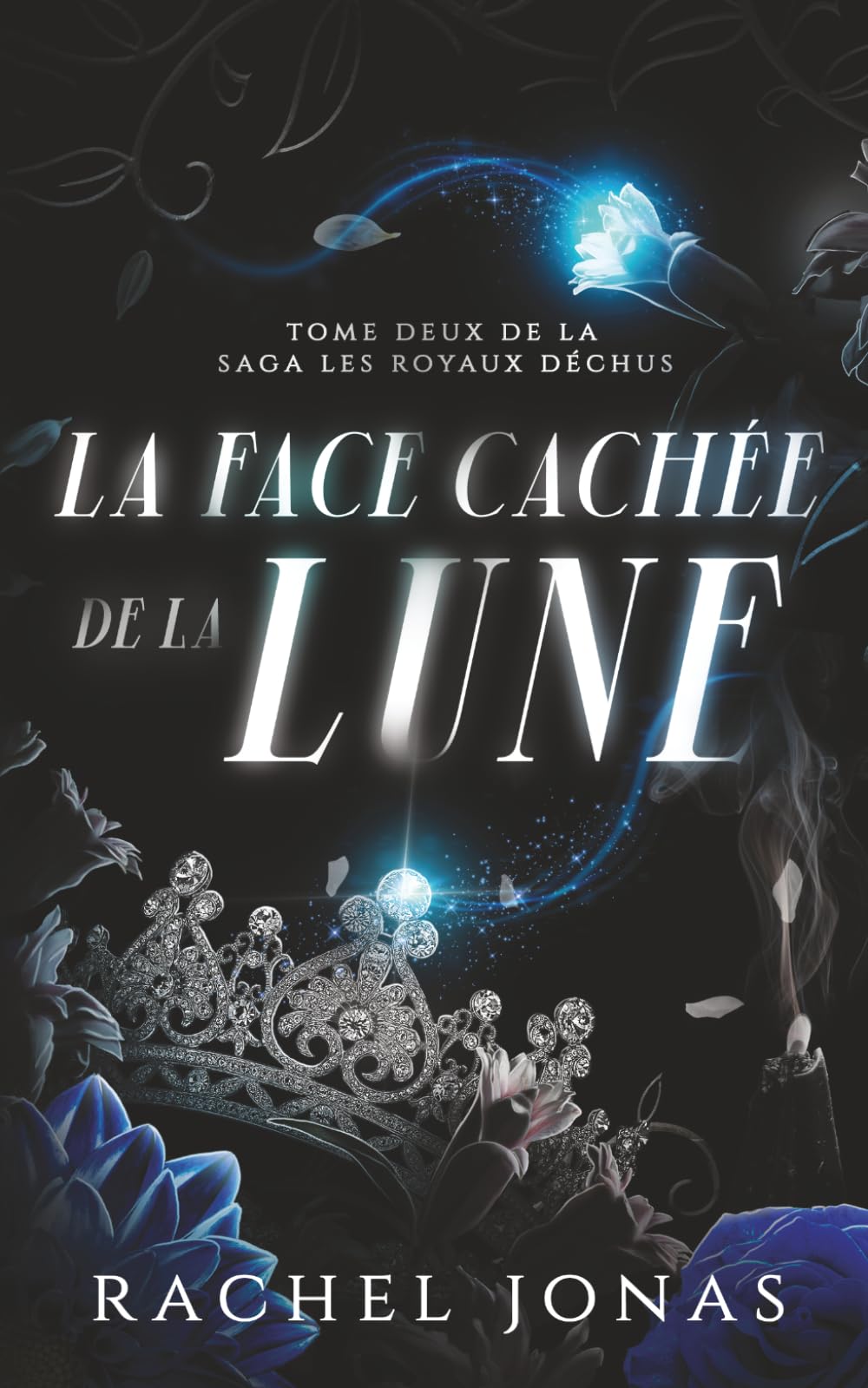 La face cachée de la lune (LES ROYAUX DÉCHUS)