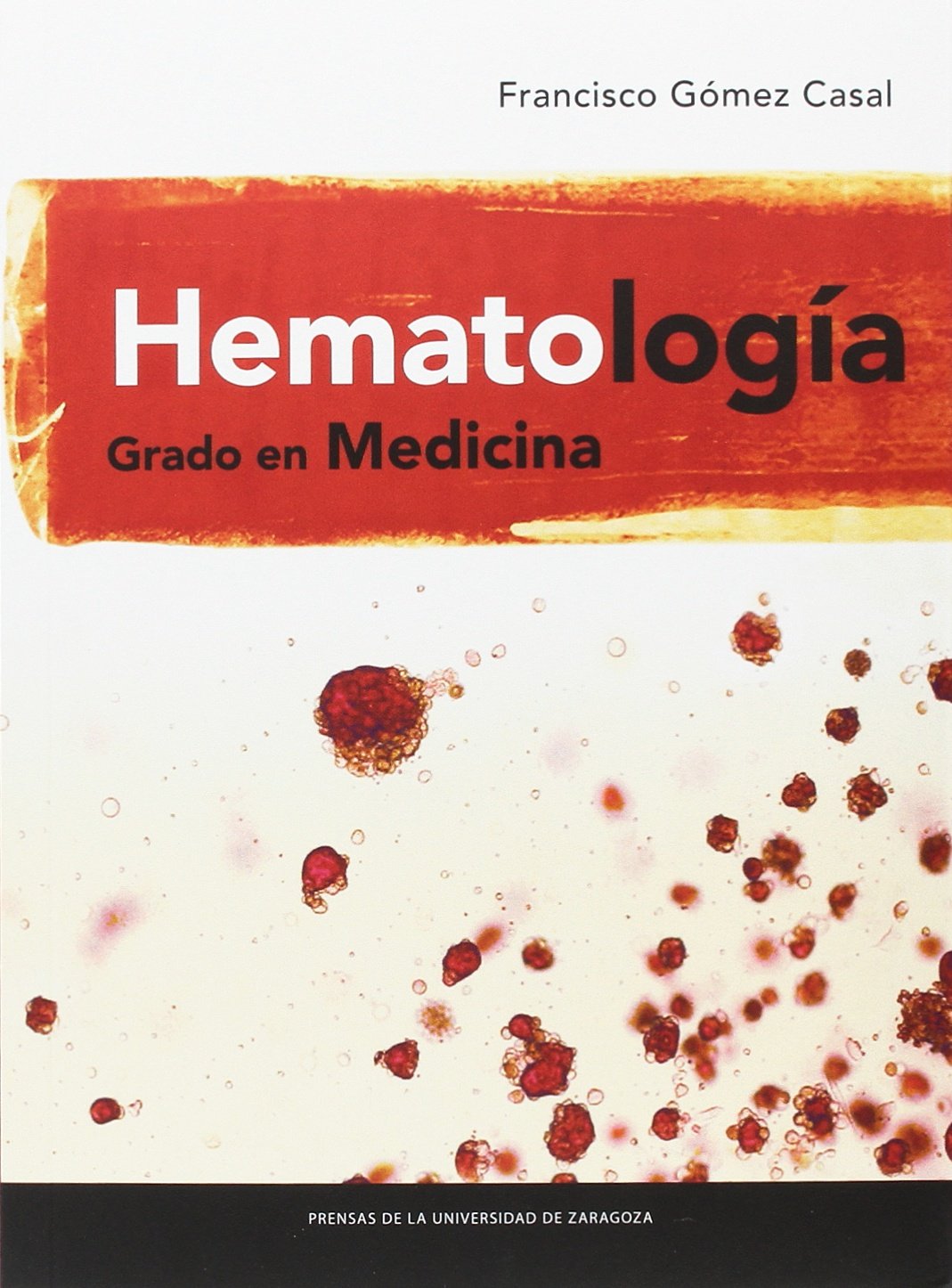 Hematología. Grado en medicina (Textos Docentes)