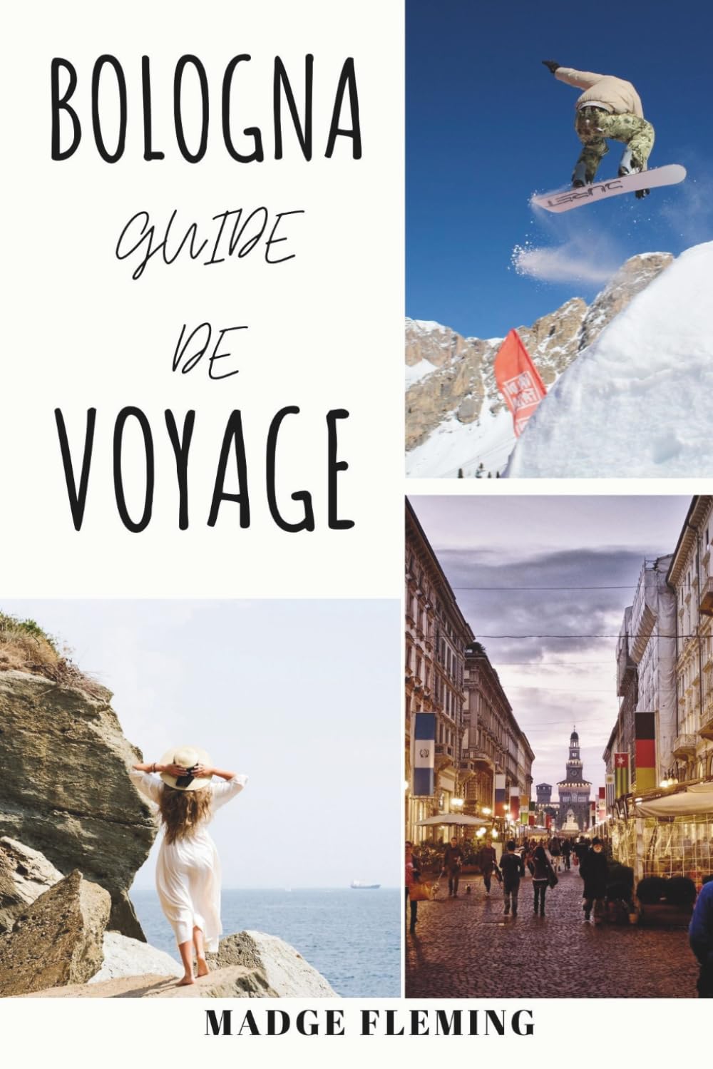 BOLOGNE GUIDE DE VOYAGE: Guide des attractions, de la gastronomie et de la culture locale de Bologne