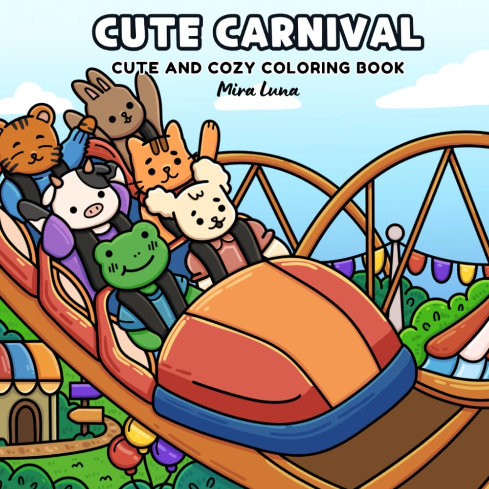 Cute carnival : Cute and cozy coloring books for adults and kids for stress relief - Hygge vibes, bold and easy to color: The ideal gift for all ages