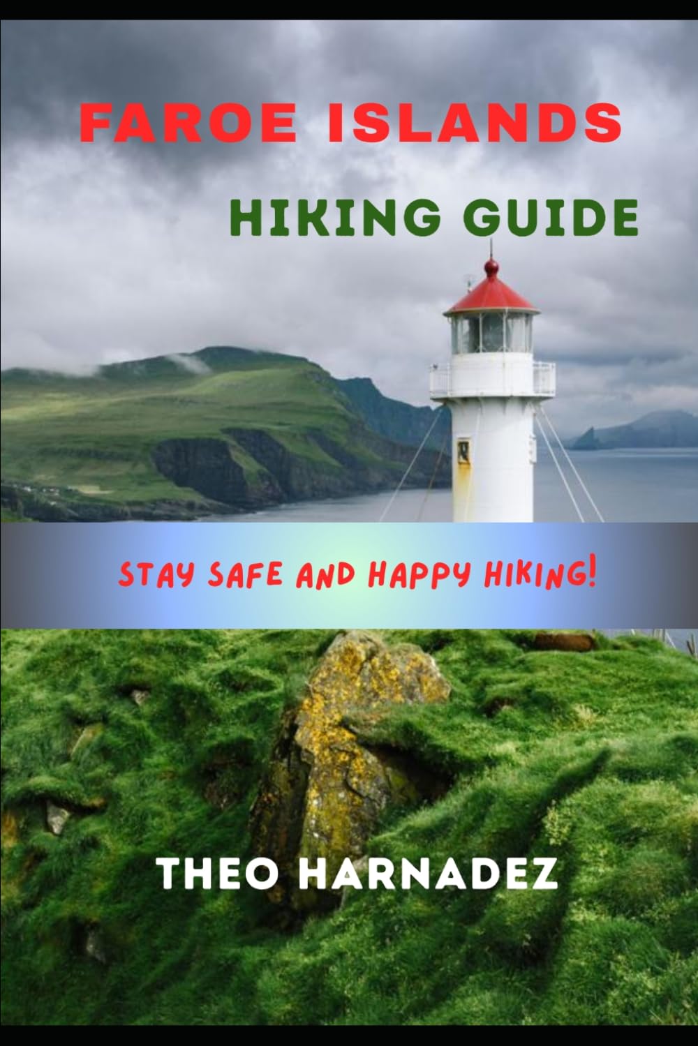 FAROE ISLANDS HIKING GUIDE (UNTAMED ROUTES SERIES)