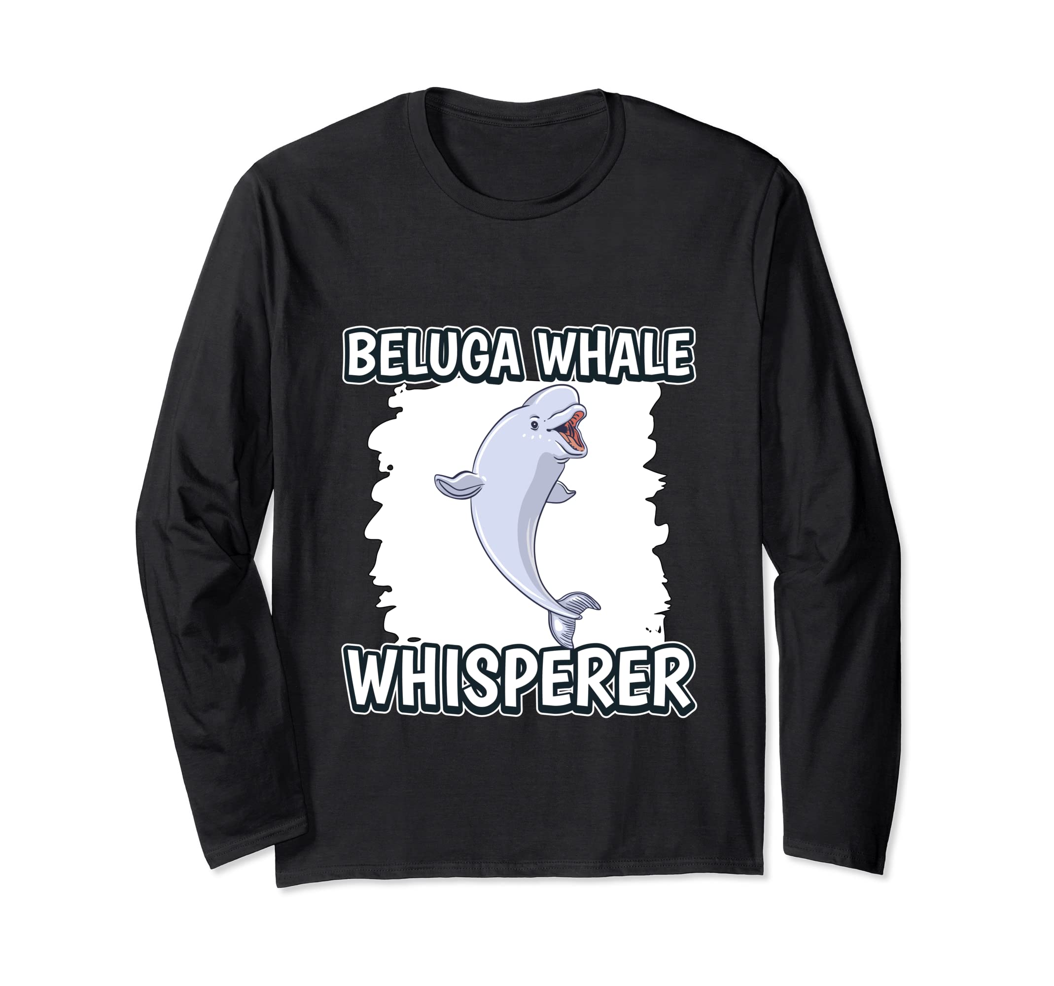 Beluga Whale Whisperer Beluga Whale Long Sleeve T-Shirt