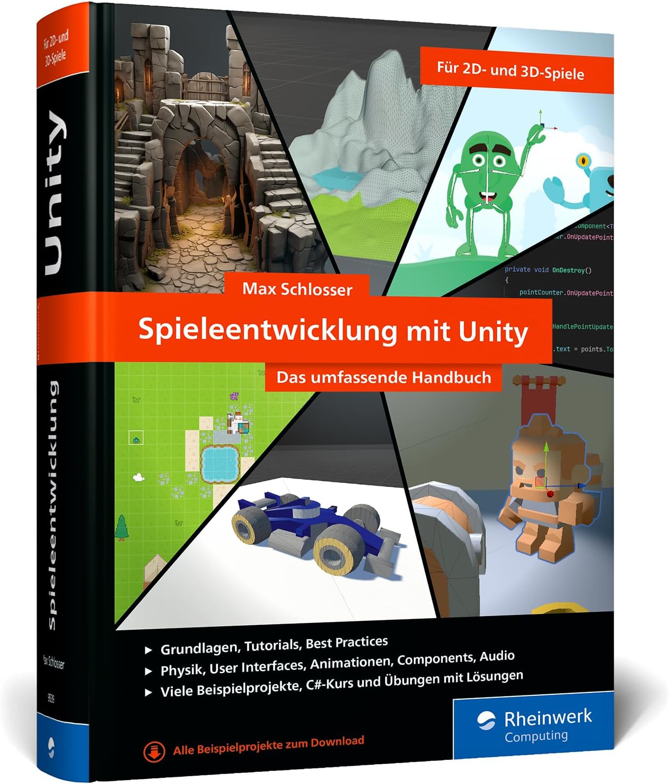 Spieleentwicklung mit Unity: Das umfassende Handbuch für Unity-Anfänger und angehende Game-Entwickler