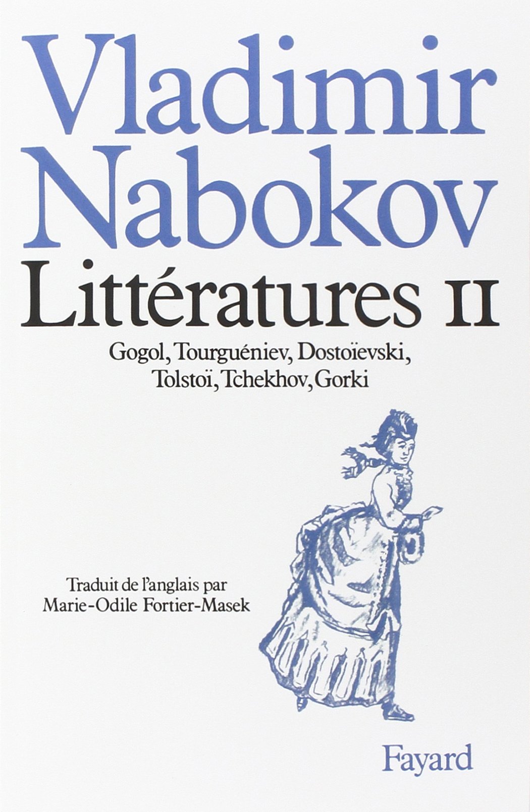 Littératures II: Gogol, Tourguéniev, Dostoïevski, Tolstoï, Tchekhov, Gorki