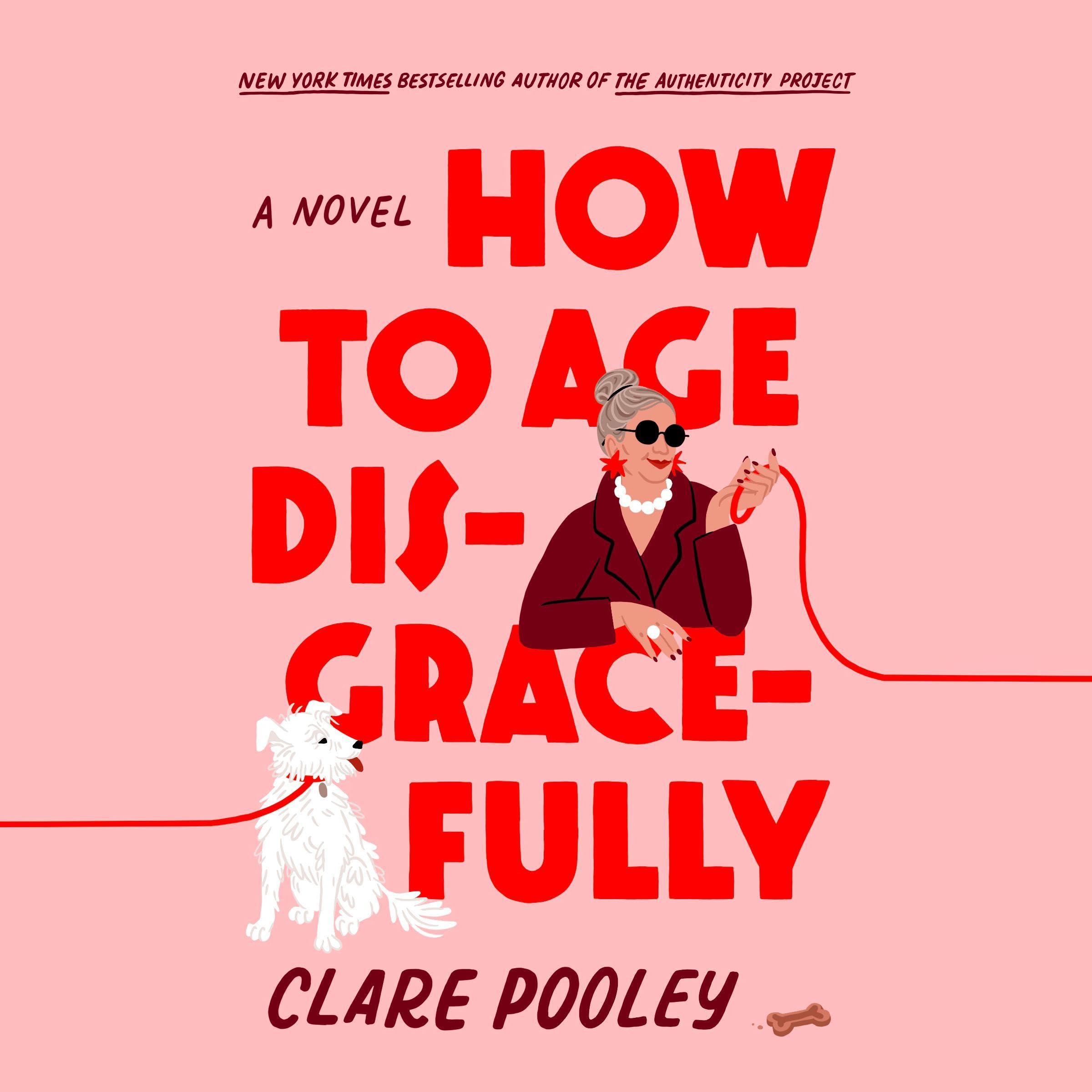 Cover art for How to Age Disgracefully