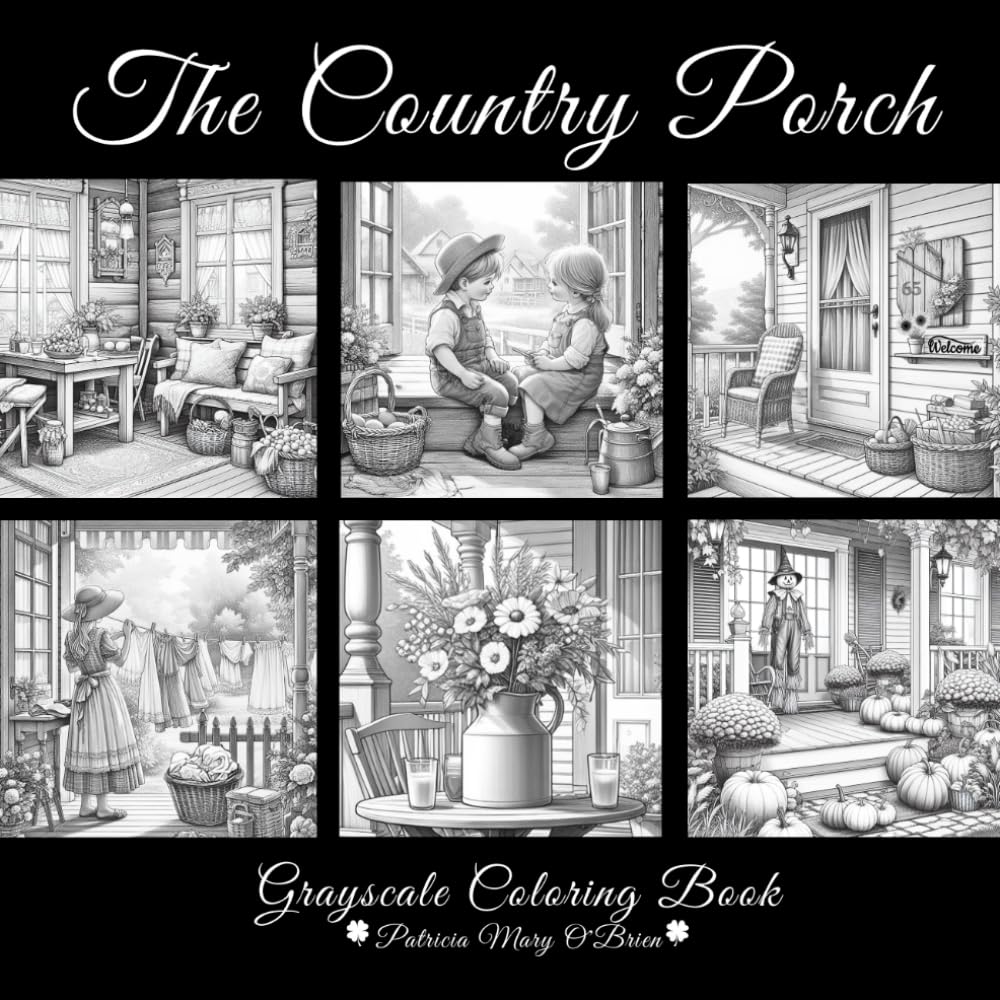 The Country Porch Grayscale Coloring Book Learn Grayscale