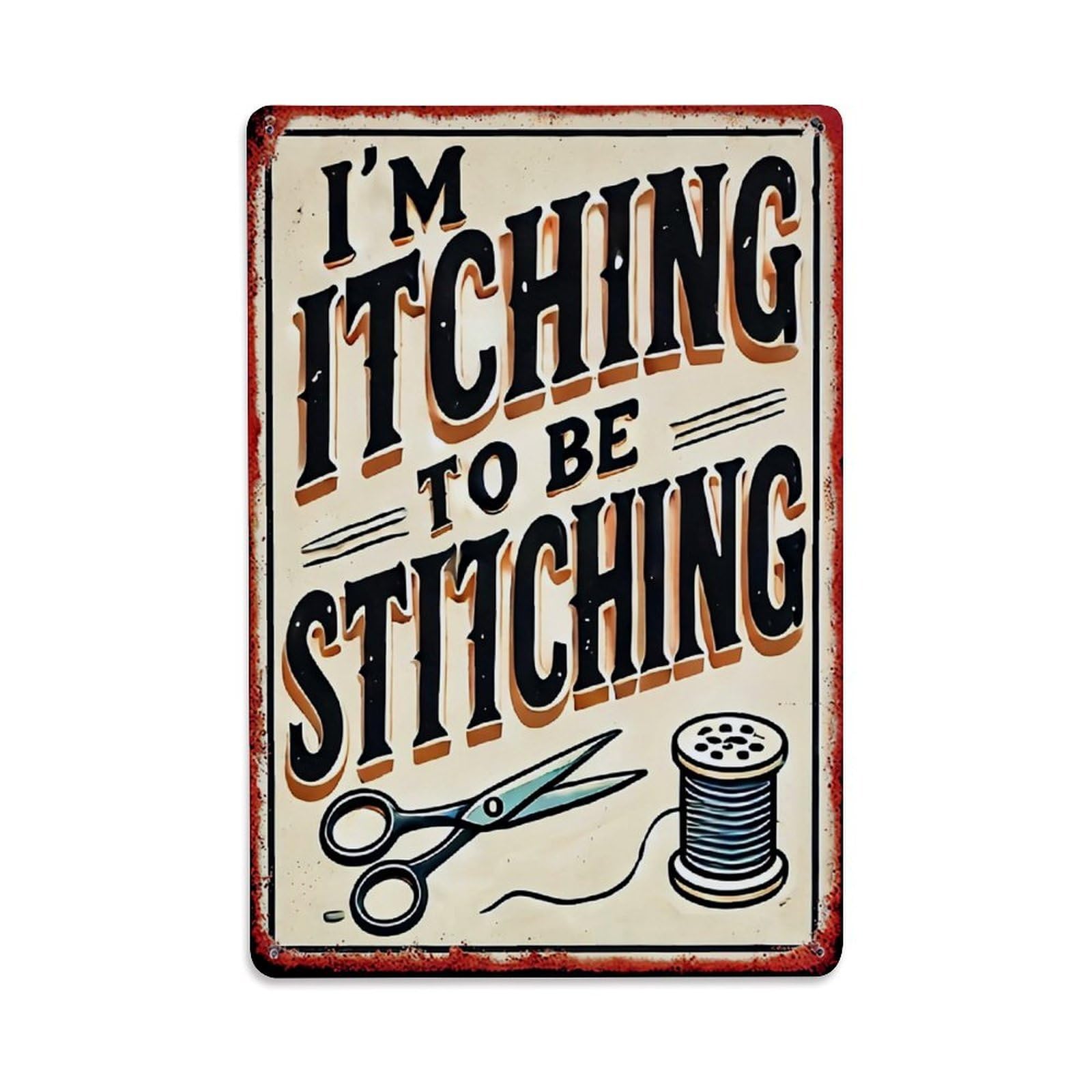 Jdfenggu Vintage I'm Itching To Be Stitching Retro Metal Tin Sign, Decor Art Poster For Bar, Home, Man Cave, Kitchen, Laundry Room Gift 8X12inch