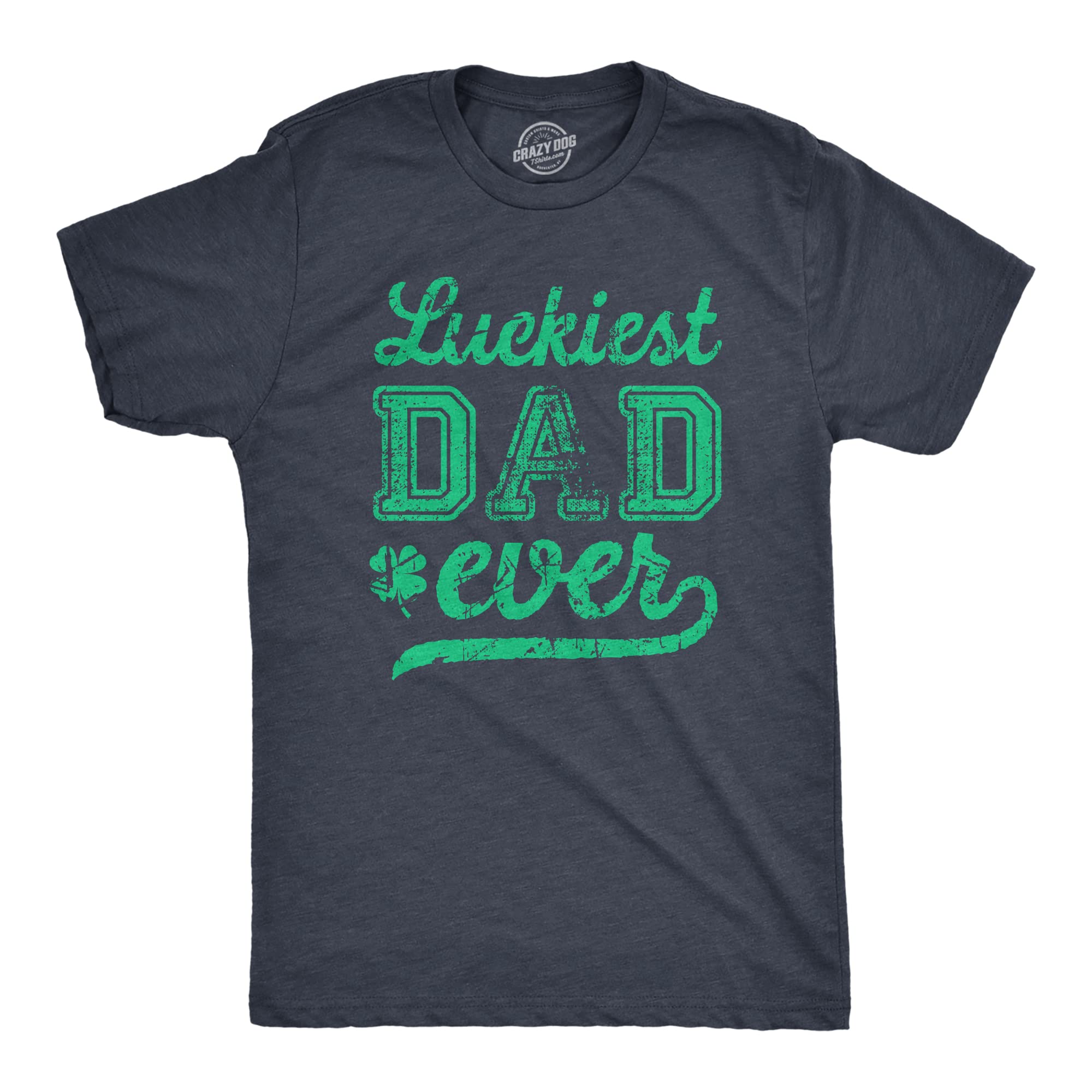 Luckiest Dad Ever St Patricks Day Shirt – Funny Irish Mens Shamrock Tee Gift for Dads