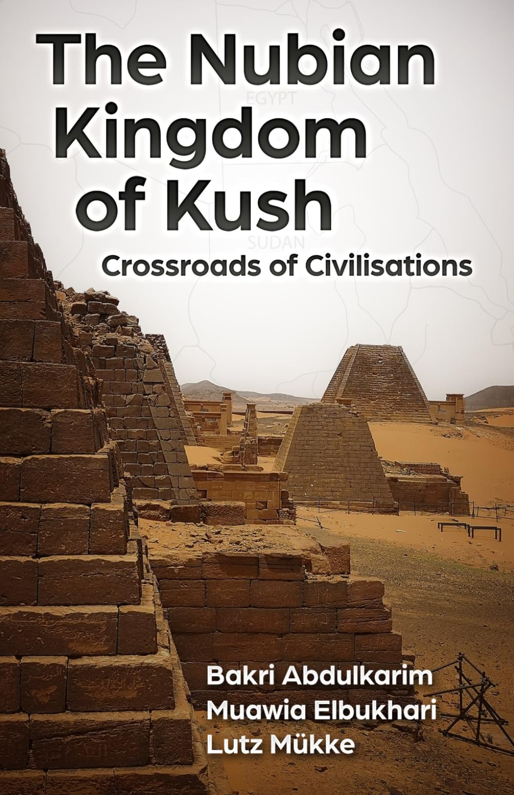The Nubian Kingdom of Kush: Crossroads of Civilisations