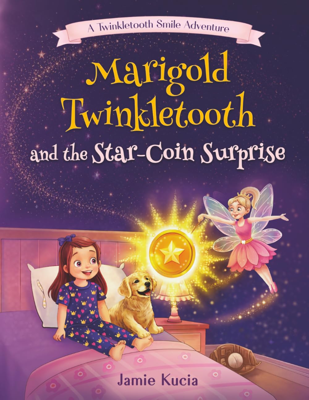 Marigold Twinkletooth and the Star-Coin Surprise: A Tooth Fairy Tale: 1