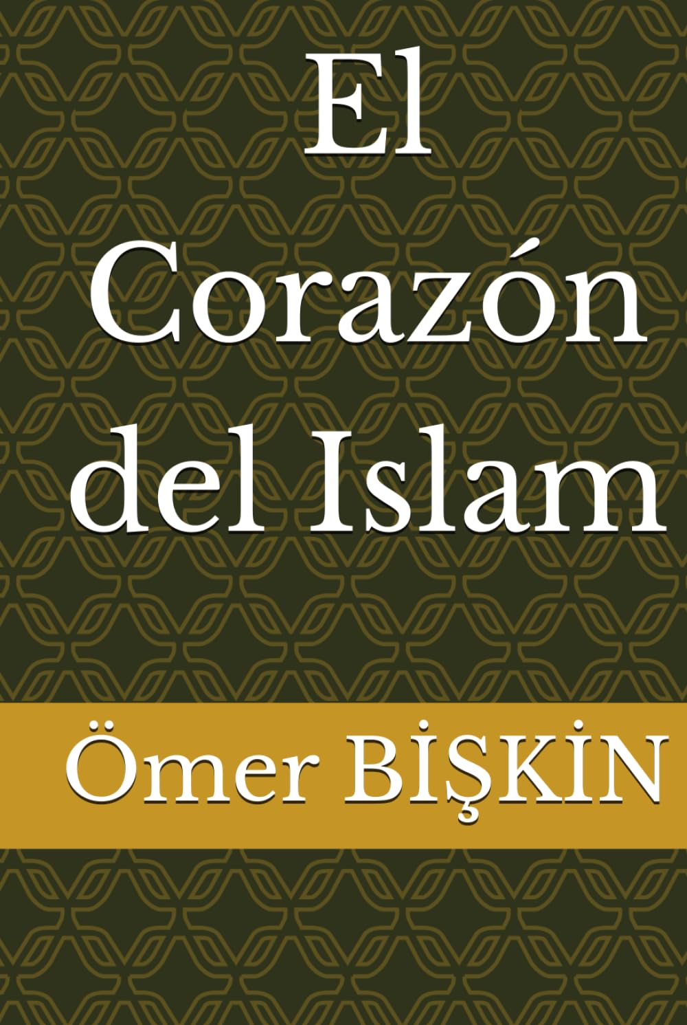 El Corazón del Islam