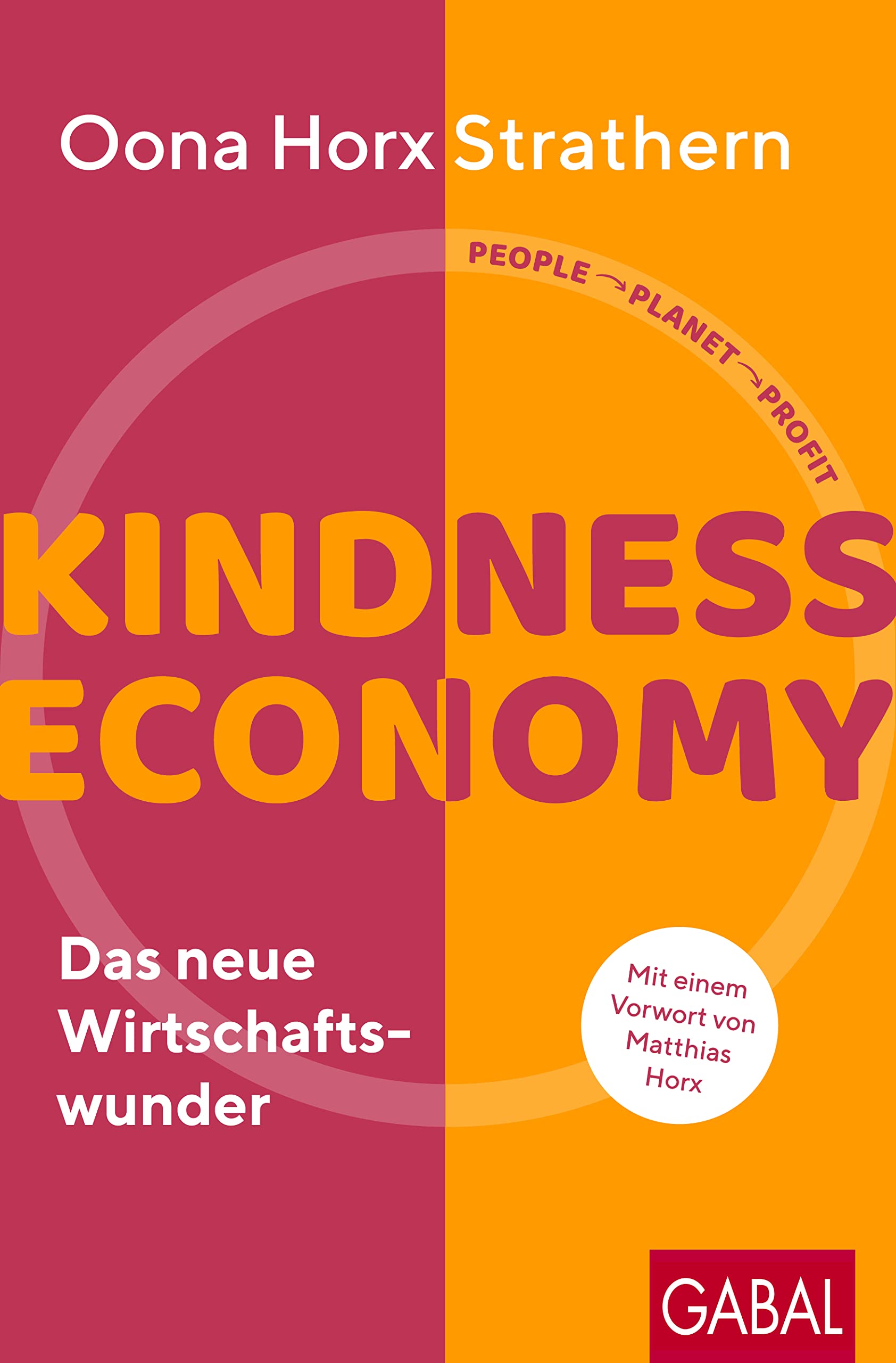 Kindness Economy: Das neue Wirtschaftswunder (Dein Business)