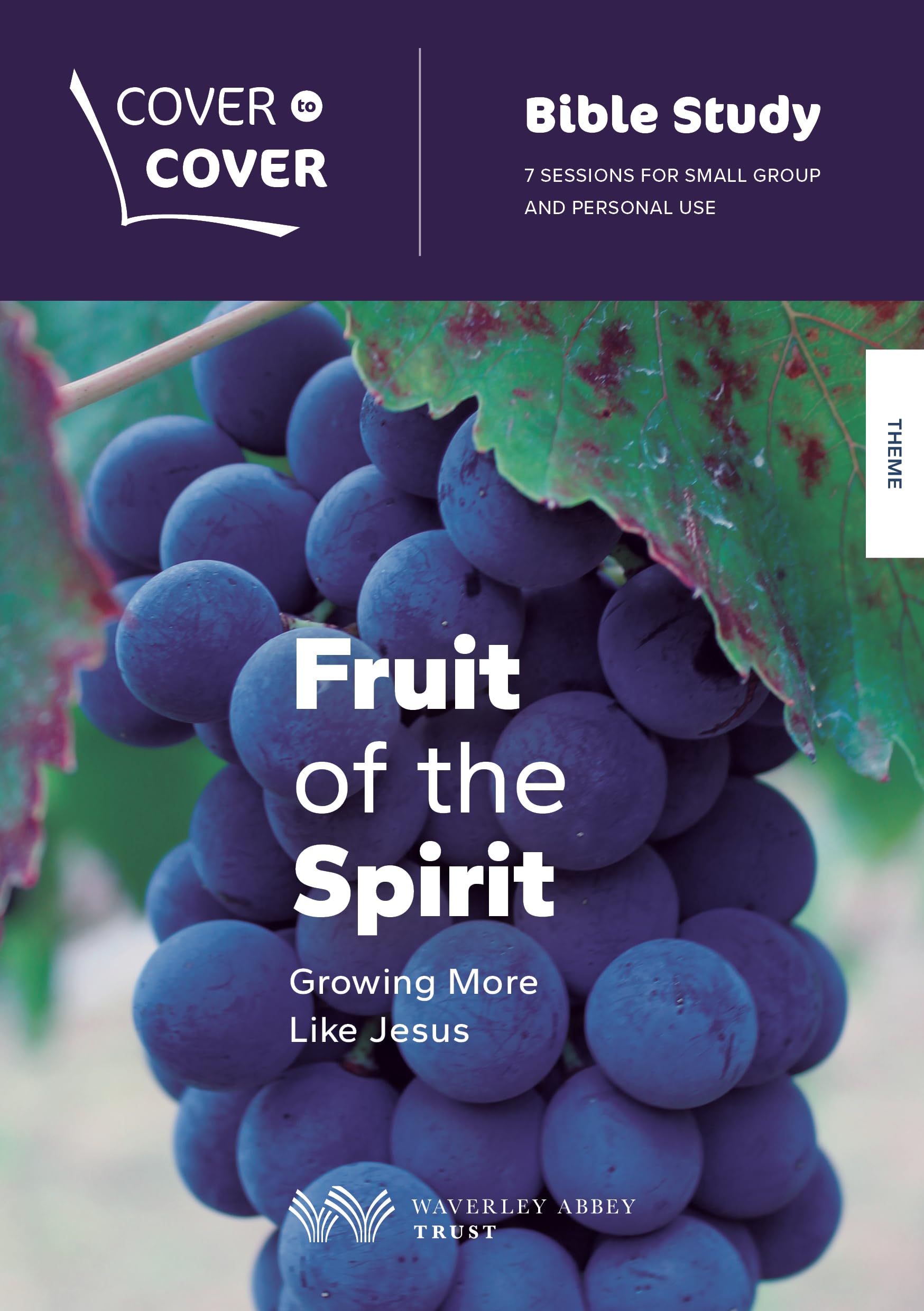 Fruit of the Spirit: Growing more like Jesus (Cover to Cover Bible Study Guides)