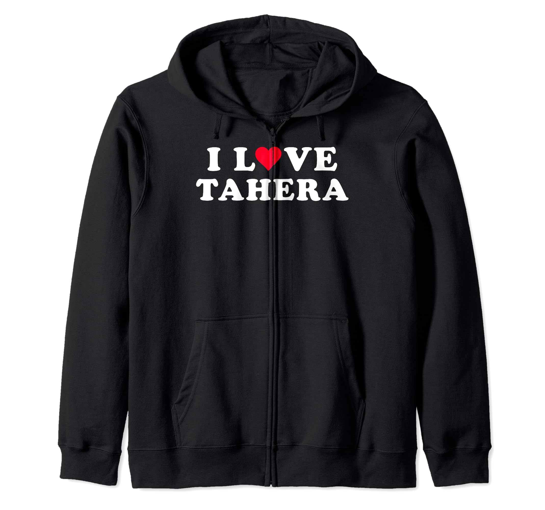 I Love Tahera Matching Girlfriend & Boyfriend Tahera Name Zip Hoodie